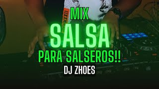 MIX DE SALSA | para SALSEROS | Dj Zhoes