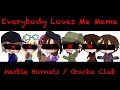 \\ Everybody Loves Me Meme || OLD! || Marble Hornets || SPOILER/BLOOD WARNING!! //