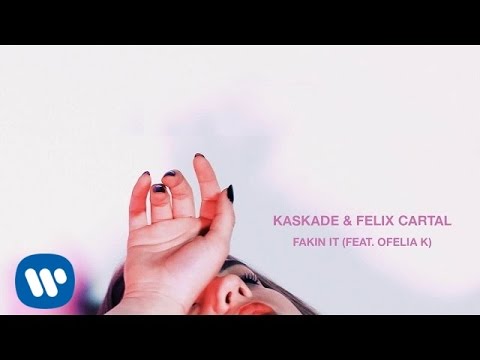 (+) Kaskade & Felix Cartal - fakin in (ft. Ofelia K).mp3