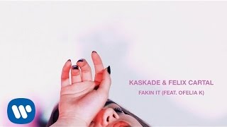 Video-Miniaturansicht von „Kaskade & Felix Cartal | Fakin It (feat. Ofelia K) | (Official Audio)“