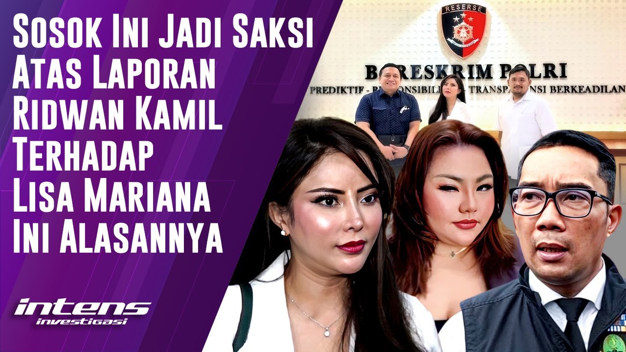 Sosok Ini Jadi Saksi Atas Laporan Ridwan Kamil Terhadap Lisa Mariana | Intens Investigasi | Eps 5140