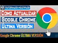 Actualizar Google Chrome a la Ultima Versión 2022