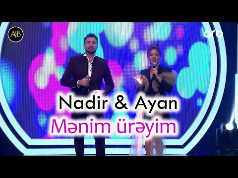 Ayan & Nadir - Menim ureyim