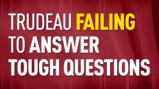 Trudeau failing to answer tough questions | Andrew Scheer
