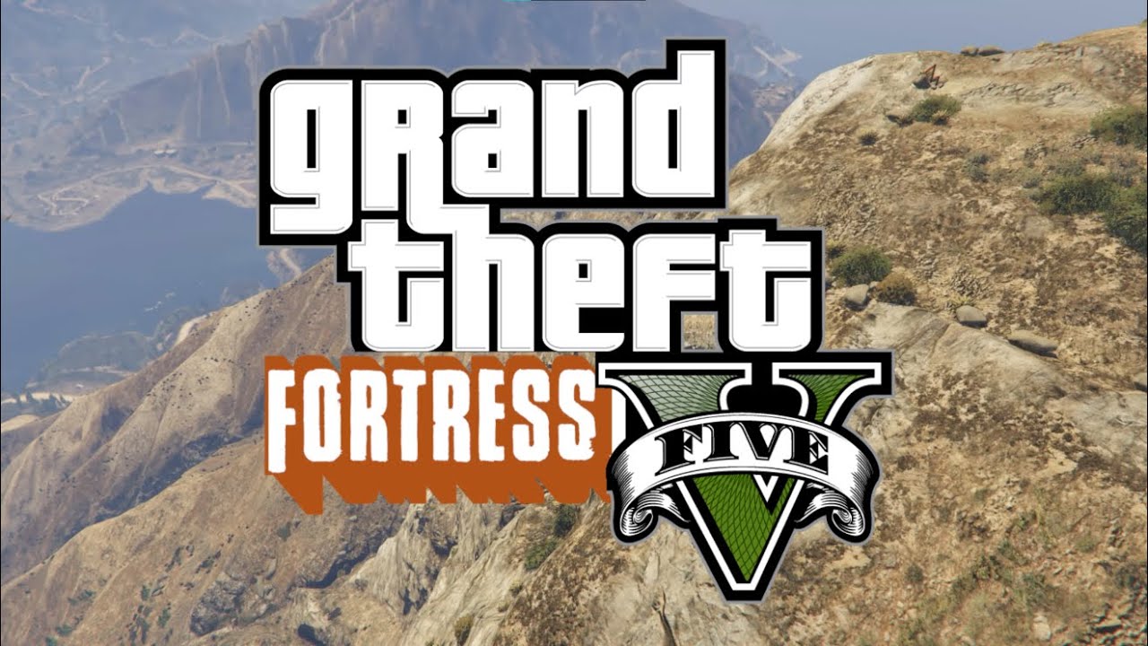 Grand Theft Fortress 5
