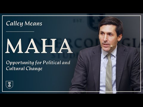 Calley Means | MAHA: Opportunity for Political and Cultural Change