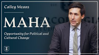 Calley Means | MAHA: Opportunity for Political and Cultural Change