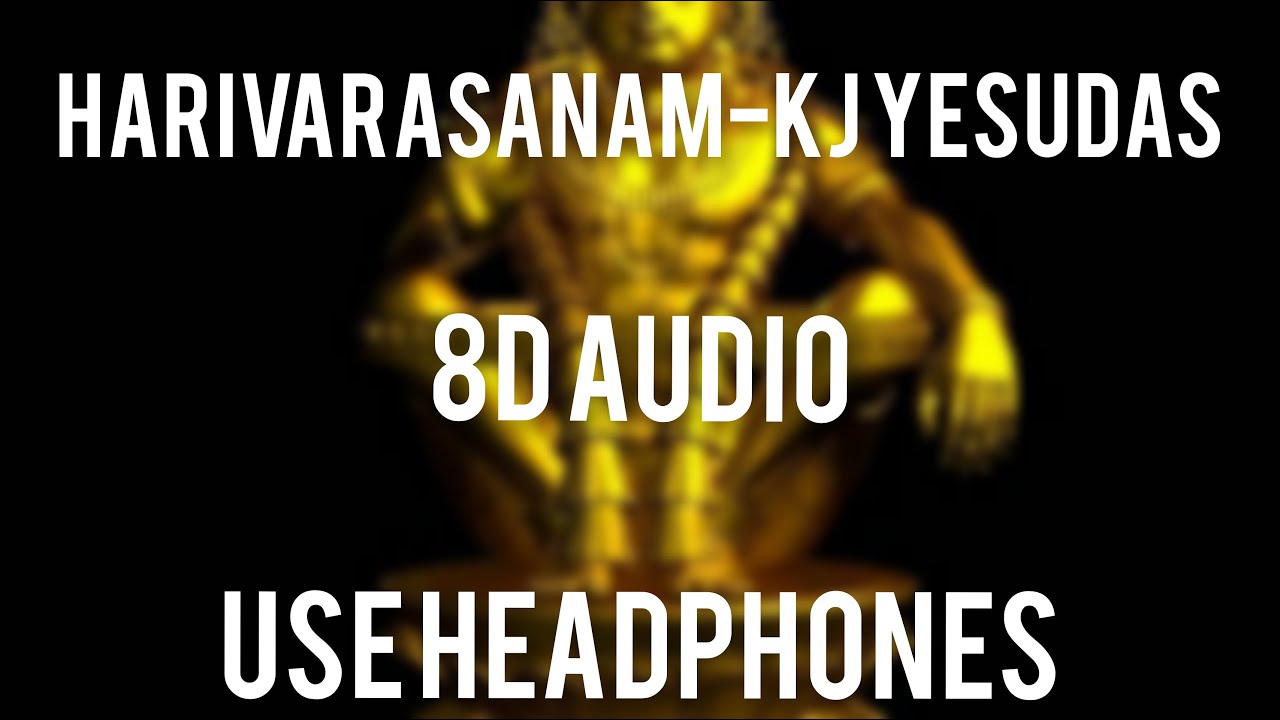 Harivarasanam by KJ Yesudas 8D Audio Use Headphones