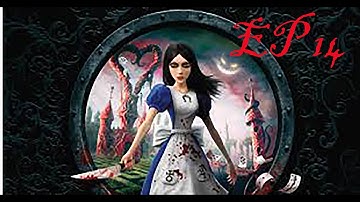 Now we save the sailors : Alice madness returns ep14