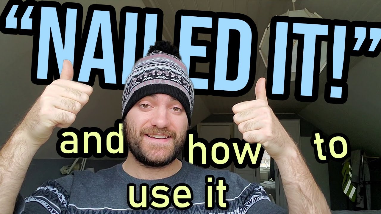 English Expression "Nailed it!" & How to Use It YouTube