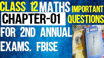 Maths 12 | Important Questions | 2nd Annual Exams 2021 | Chapter-1 | FBISE | Smart Syllabus