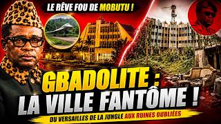 GBADOLITE La Ville Fantôme et le Palais Oublié de Mobutu !