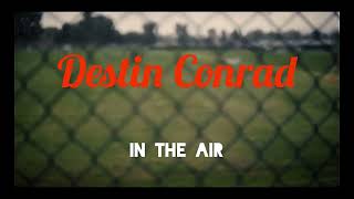 Destin Conrad  -  In the Air  (Slowed)   Palo Alto Inspired Music Video