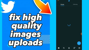 How To Fix High Quality Images Uploads On Twitter App