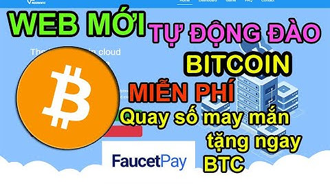 Web tự động đào Bitcoin 2020 [ko cần treo máy] uy tín rút về ngay