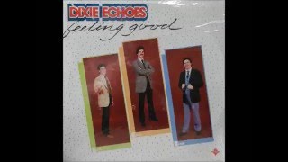 "He'll Be There" - Dixie Echoes (1984)
