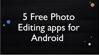 Free Photo Editing Apps for Android screenshot 4