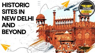 Historic Sites in New Delhi & Beyond for Independence Day | Wings S3E41