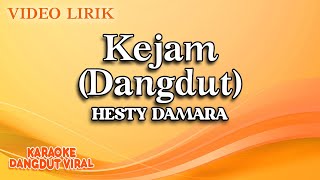 Hesty Damara - Kejam Dangdut (Official Video Lirik)