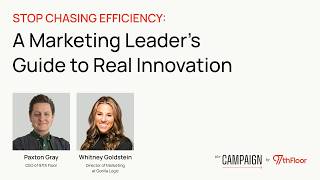 Stop Chasing Efficiency: A Marketing Leader's Guide to Innovation w/Whitney Goldstein, Gorilla Logic