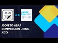 JSON TO ABAP Conversion | XCO JSON Library | Video 4