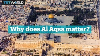 Why is Al Aqsa at the heart of the Israeli-Palestinian conflict?