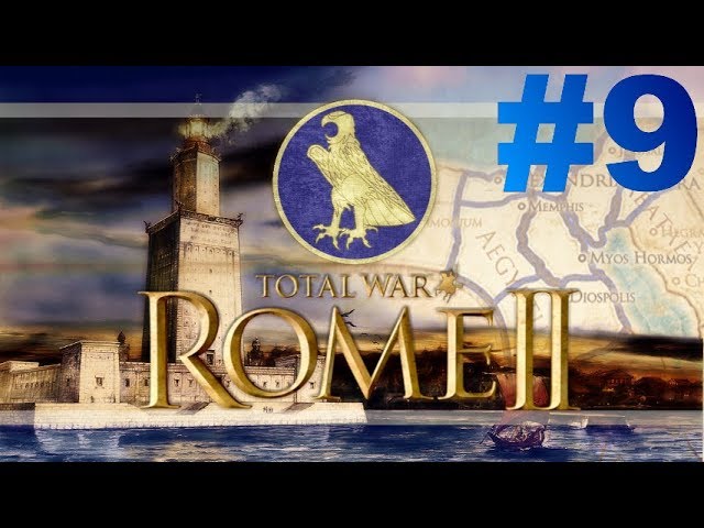 Total War: Rome II - Le Réveil des Pharaons - Episode IX