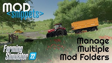 Manage Multiple Mod Folders - ModSnippet | Farming Simulator 22