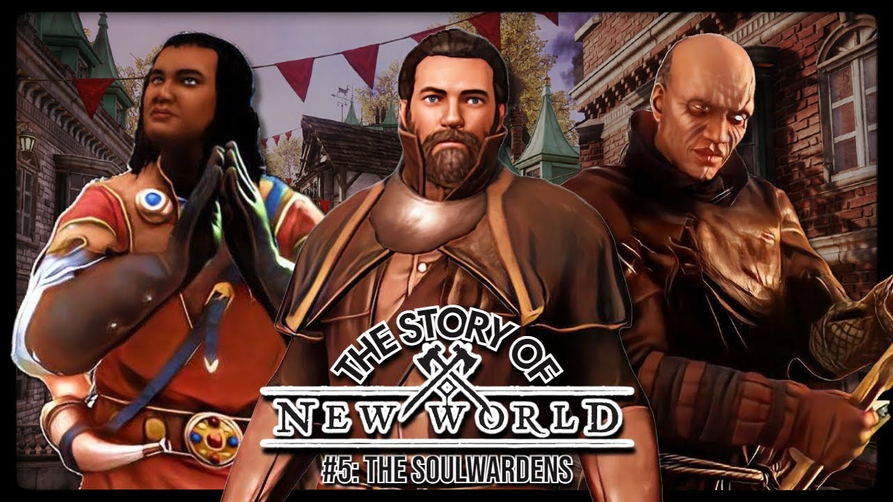 The Story Of New World 5 The Soulwardens YouTube