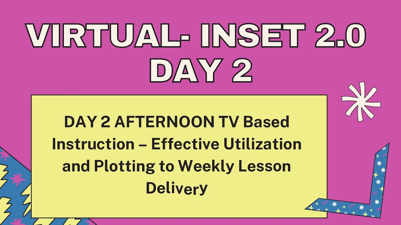 VINSET 2.0 DAY 2 TV Based Instruction – Effective Utilization and Plotting to Weekly Lesson Delivery