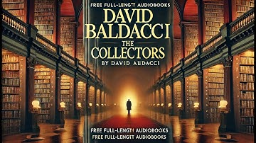 The Collectors - David Baldacci Audiobook Full || Free Full-Length Audiobooks
