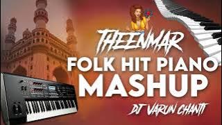 Folk Hit Piano Mashup Dj Varun Chanti