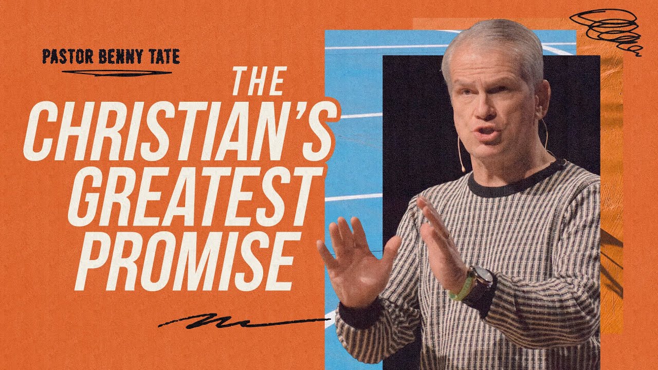 Величайшее обещание христианина | Пастор Бенни Тейт