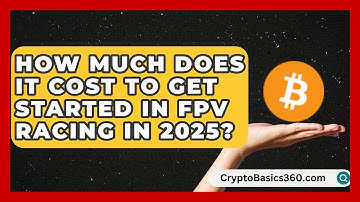 How Much Does It Cost to Get Started in FPV Racing in 2025? | RC Toy Central