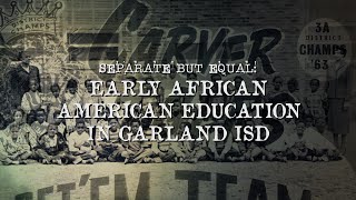 Garland ISD: Separate But Equal: Early African American Education in Garland ISD screenshot 5