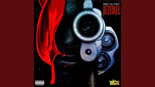 Jezebel - Mike Da Dizz