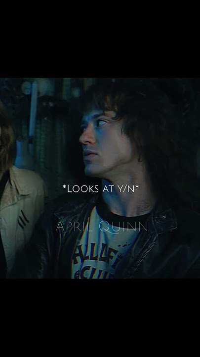 Eddie Munson x Y/N edit
