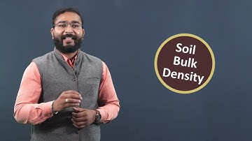 U1S3-Soil and its Physical Properties (Part-2)