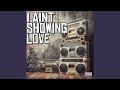 I AINT SHOWING LOVE (feat. KODAK BLACK AKA YAK)