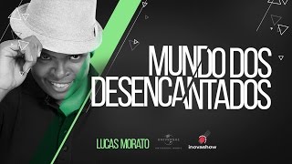 Lucas Morato - Mundo dos Desencantados