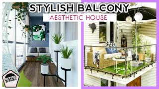 Ideas for House Balcony |Cozy & Stylish Balcony Designs |Aesthetic House