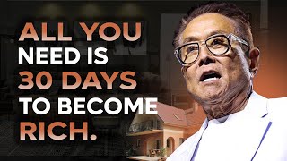 STOP WASTING YEARS. 30 DAYS IS ALL IT TAKES TO GET RICH | Robert Kiyosaki 