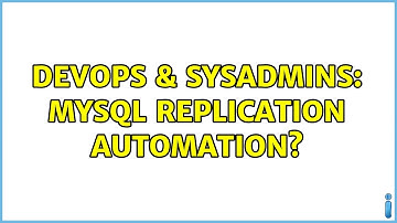 DevOps & SysAdmins: MySQL replication automation? (3 Solutions!!)