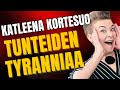 Tunteiden tyranniaa tietokirjailija katleena kortesuo