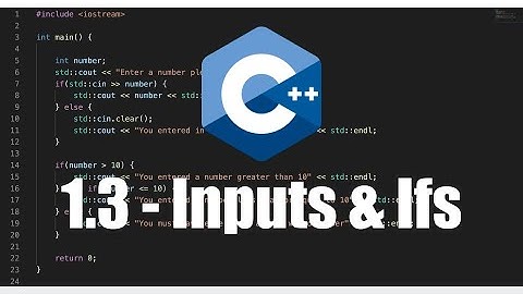 User Inputs & If Statements in C++ - 1.3