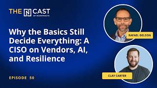 Why the Basics Still Decide Everything: A CISO on Vendors, AI, and Resilience