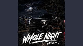 Whole Night (Acoustic )