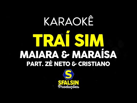 Video thumbnail for TRAÍ SIM - Maiara & Maraísa Part. Zé Neto & Cristiano