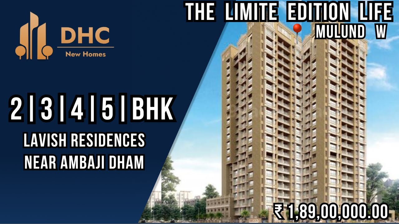 The Limited Edition Life 📍Mulund West ,Mumbai || 2, 3, 4, 5 BHK | Flat in Mulund || 