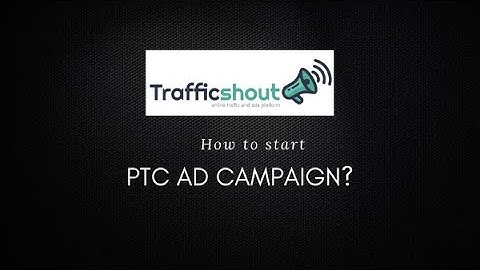 HOW TO START PTC ADS ON TRAFFICSHOUT?